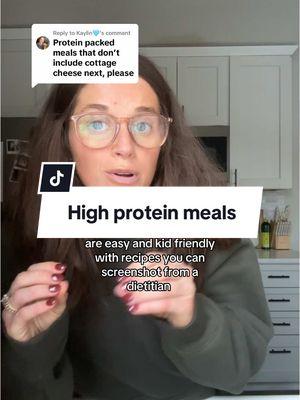 Replying to @Kaylin🩵 4 protein packed meals that are easy, kid-friendly, along with the recipes for easy screenshots!! #healthyrecipes #healthymeals #nutritiontips #dietitian #dietitiansoftiktok #dietitiantips #highprotein I 