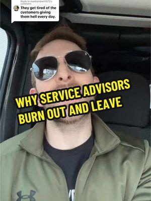 Replying to @marklambert7673 Want to know the real reason why service advisors get burnt out? #chrismfcraig #chriscraig #technician #serviceadvisor #dealerhsiplife 