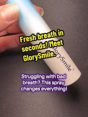 GlorySmile fresh breath spray. It’s natural, compact, and instantly effective. Perfect for fresh breath anytime anywhere. ##freshbreath##glorysmile##breathspray