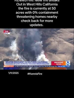 KENNIS Fire: New fire Breaks Out in West Hills California the fire is currently at 50 acres with 0% containment threatening homes nearby check back for more updates.  #calfire #live #Califirniafires #LosAngeles #now #live #fire #Westhills #Kennisfire #newsfire #fyp #viral 