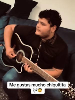 Me gustas mucho @EL FLACO Y SUS CHAVALONES #elflacoysuschavalones #saludos #romaticas #enamorado #requinto #guitarra #vamos #saludo #ariel #arielcamacho #🤠 #fierro #pariente #vamos #🎶 #😍 #saludo s