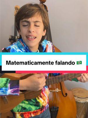 Matemáticamente falando #samba #brasil🇧🇷 #prodigy #multiinatrumentalist #fypシ #viralvideotiktok 