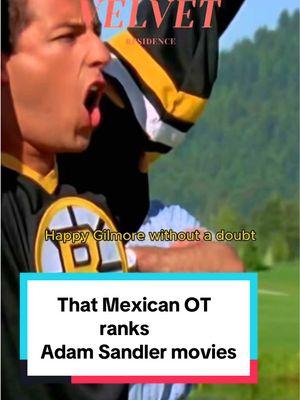 @THATmexicanOT ranks his top 5 Adam Sandler movies  #thatmexicanot #adamsandler #happygilmore #bigdaddy 