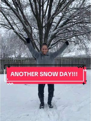 2025 SNOW DAY #3!!! My snow dance worked! ❄️💃🏽#yay #woohoo #anotheronethankyou 