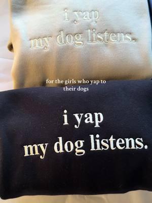 me🤝yapping to my dog #yapper #yap #dogmomlifestyle #dogmomlife #dogmomsoftiktok #dogsofttiktok #funny #funnysweatshirt #embroideredsweatshirt #giftideas #yappersweatshirt #certifiedyapper #borntoyap 