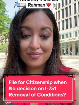 When is the right time to file for naturalization when your I-751 removal of conditions is still in process? There are a few considerations to keep in mind, especially if you and your spouse are no longer together or living together. #immigrationlawyer #abogadadeinmigracion #immigrantrights #uscis #inmigración #abogadamoumita #greencardmarriage 