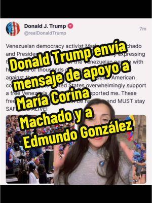 Donald Trump envía mensaje de apoyo a María Corina Machado y a Edmundo González #donaldtrump #venezuela #democracia 