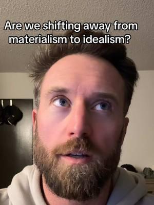 Been diving into materialism since mention of it on the telepathy tapes and my ADHD has sets its eyes on a new concept to understand. Would live to discuss with anyone who is well versed in these topics and can shed light on good resources ❤️ #materialism #idealism #genz #millenial #socal #worklifebalance #ideals #progress 