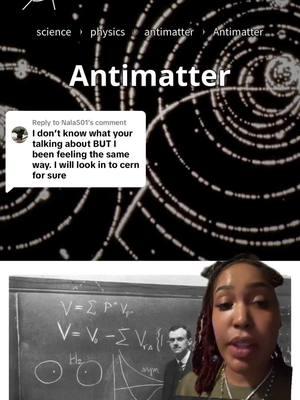 Replying to @Nala501 trying my best to explain, I hope this all makes sense. #cern #matter #antimatter #greenscreenvideo #greenscreen 