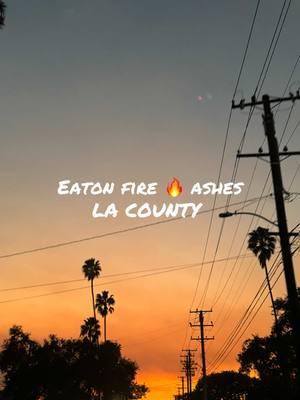 #eaton #eatonfire #la #ca #contentcreatorinsights #2025 #fypシ #viralvideo #fyp #paratupagina #lillieheart #ashes #ceniza 