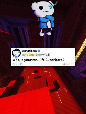 Who is your real life Superhero???

 #redditguy #redditstories 