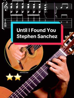 Until I Found You by Stephen Sanchez Arrange by Mohammad Lameei, ■The full videos and tutorials/Sheet&Tab on my Youtube channel, link in bio   ■my sheets and tabs are available on this website www.mymusicsheet.com/mohammadlameei   ■You can also find my albums on all major music platforms such as Spotify, Apple Music, and YouTube Music by searching "Mohammad Lameei" . . . #classicalguitar  #fingerstyle  #guitarstudy #topsong #stephensanchez #easylessons   #guitartok #guitartiktok      #youtuber #guitartutorials #stephensanchezuntilifoundyou 