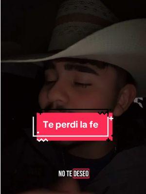 Yo ya te perdí la fe😓 #oscar_lalo42 #hazloviral #blowthisup #viral #viral #viralvideo #regionalmexicano #cantando #song #cover #cantante #teperdilafe #desamor #triste #laarrolladorabandaellimón 