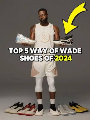 TOP 5 WADE SHOES OF 2024! 👀🏀 #WayOfWade #Sneakers #Basketball #Wade #Wade11 #BasketballShoes #Hooper #BBall #NBA #Marky #MarkyLaPointe