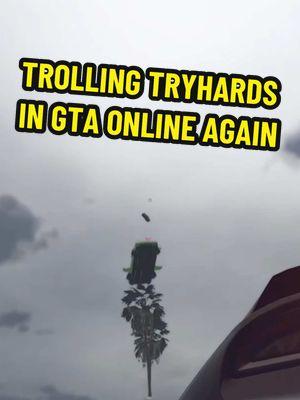 Had to troll this tryhard after watching him grief two other players ##gta#gtav#gtavonline#gtaonline#gta5#gta5online#gta5_funny#gtafunnymoments#gtatiktok#tiktokgta#grandtheftauto#grandtheftauto5#grandtheftautov#grandtheftautofiveonline#mrhurricanet_t#hurricanecarsandchill#hcac#rockstar#gtaclips#gtavclips#fyp#fyppp#foryoupage#gaming#GamingOnTikTok