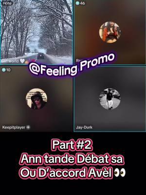 Part #2  Ann tande Débat sa  Ou D’accord Avèl 👀#pourtoi #haitiantiktok🇭🇹 #viral #debat @Jay-Durk @Reez_diary @Girl world 🤍💅💋 @Keepitplayer 