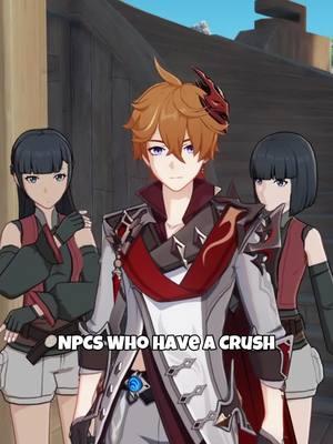 NPCs who have a crush on genshin characters HNYM2GAQ8PQ9 #genshinmore #genshin #GenshinImpact #mihoyo #hoyoverse #childe #tartaglia #foryou #fyp