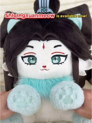 Shiqinxuanmeow is available now! #shiqingxuan #hexuan #shiqingxuancosplay #windmaster #tgcf #heavenofficialsblessing #xielian #huacheng #hualian #tianguancifu #tgcfedit #plush #stuffedanimals #hob #plushies #plushtoys #fyp