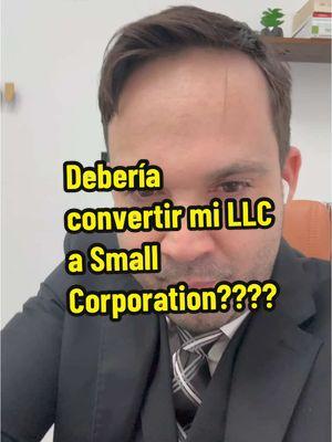 Debería convertir mi LLC a Small Corporation??? Tengo la respuesta para ti  #ConviertetuLLCenCorporación #BeneficiosFiscales #SeminarioImpuestos #ReembolsoMayor #PagarMenosImpuestos #mrgeo #deducciones @@MrGEO 