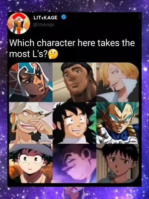 Which character here takes the most L's?🤔 #animeedit #animeedits #animememes #animememe #animelife #animefanart #animekawaii #animefreak #animelovers #animeartist #animestyle #animeamv #animeislife #animeboys #animecute #animesketch #loveanime #animeforlife #animefans #animecosplay