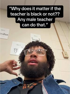 It does matter for the kids. They feel more comfortable with someone they can identify with, that looks like them and speak their lingo vs someone that doesn’t #substituteteacher#rolemode#turbotate