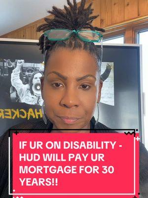 HUD will pay ur mortgage for 15 years if ur able bodied and 30 years if ur disabled! #canilive #wealthfair 