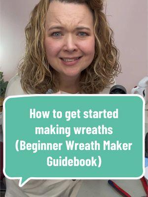 New to wreath making and don’t know what you need to get started making wreaths? Check out The Beginners Wreath Makers Guidebook! It answers all of your questions! #beginnerwreathmaker #wheretoshopforwreathsupplies #newwreathmakers #howtogetstartedmakingwreaths #diywreathmaker 