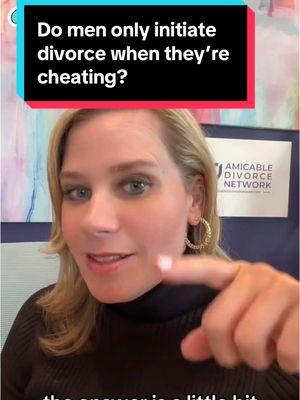 Do men only initiate divorce when they’re cheating?  #amicabledivorcenetwork #childcentereddivorce #amicabledivorce #uncontesteddivorce #legaltiktok #divorce #divorceamicably #cheating #adultery #divorceinformation #divorcetok #divorcecourt #divorcetiktok 