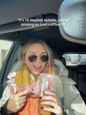 This one’s for the guy who said this to me this morning and looked at me like I was crazy, there may be snow on the ground but it’s never too cold for my @Dunkin' iced coffee #icedcoffee #dunkin #thatsthewayilikeit #coffeetiktok #coffeeaddiction #dunkinicedcoffee 