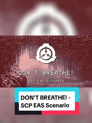 DON'T BREATHE! - SCP EAS Scenario  #SCP #EAS #SCPFoundation #horror #scary #dontbreathe #SCPscenario #creepy #EASscenario #spooky #horror #mystery #creepy #scary #space #universe #science #astronomy #viral #fyp #videoviral #tiktok #usa #usatiktok #unitedstates #uk #xybca #LearnOnTikTok #fypシ゚viral #foryoupage #for @TikTok @tiktoklive_us 