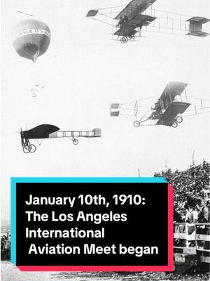 Today in California History: On January 10th, 1910 the Los Angeles International Aviation Meet began, just 7 years after the Wright Brothers’ historic flight at Kitty Hawk.    #foohowser #californiography #todayincaliforniahistory #history #california  #californiahistory #losangeles #aviation #aviationhistory