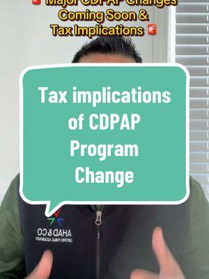 Major CDPAP Changes Coming Soon & Tax Implications. #cdpap #changes #taxnews #cpa #accountant #accounting #homecare #taxes #taximplications #cdpapprogram 