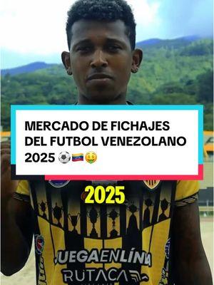 ¡MERCADO DE FICHAJES DEL FUTBOL VENEZOLANO 2025! ⚽️🇻🇪🤑 #fotball #tiktokfootballacademy #Soccer #futbolmundial #venezuela🇻🇪 #futve #ligafutve #caracasfc #deportivotachira  MERCADO DE FICHAJES DEL FUTBOL VENEZOLANO 2025