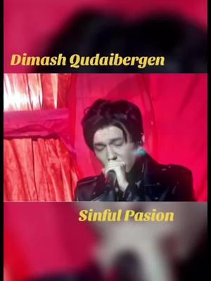 Sinful Passion in concert @Dimash Qudaibergen  #Recuerdos #dimashqudaibergen #dears #tiktok #fypシ #dimash_official_dq #dq #dearsdimash #paratipage 