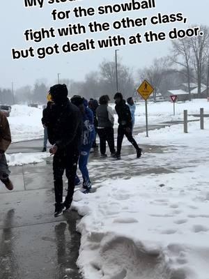 Run up get done up? 😩🤦🏾‍♂️ #teacherlife #blackteachersontiktok #snowballfight #earlydismissal #fypシ #fyp 