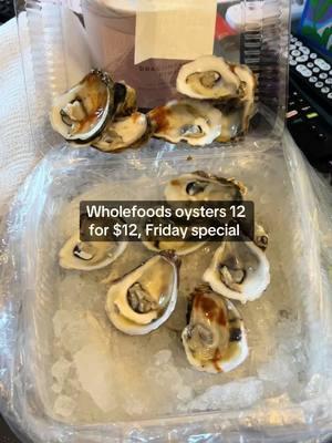 #wholefoods #oysters #nyc #fyp #viral #xyzbca #nyctiktok #seafood #fridays #fridayspecial #itstheweekend #amazon #amazonprime #fyp  