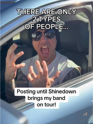 which type are you?! @Shinedown we out here 👀  #shinedown #shinedownnation #shinedownfans #feelgood #secondchance #rockmusic #funnyvideo #relatable 