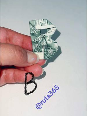 #letra B hecha con un billete 💵 #como hacer la letra B con un billete #haw to make a letter B with a dollar bill #video viral #letras hechas con billetes 💵 