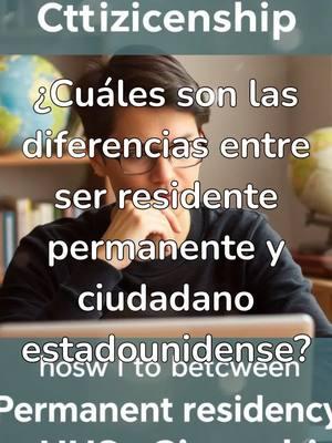 cuales  son las diferencias entre ser residente permanente y ciudadano estadounidense? #elprofedelaciudadania #ciudadanosestadounidenses #ciudadanosamericanos #transparencia #taxes #añonuevo #superacion