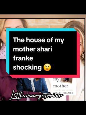 the house of my mother By Shari Franke watch full video on my YT link in bio  #thehouseofmymother #sharifranke #rubyfranke #jodihildebrant #8passengers #tiktokdrama #gossip #rubyfrankeisabadparent #kevinfranke #kevinfrankedivorce #rubyfrankescandal 