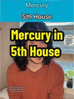 Mercury in the 5th House #astrology #learningastrology #astrologytiktok #mercury #5thhouse 