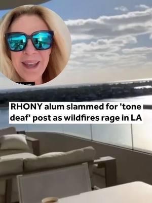 RHONY alum slammed for 'tone deaf' post as wildfires rage in LA #lafires #lafire #californiafires #RHONY #ramonasinger