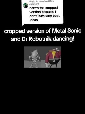 Replying to @pumpkin507z #drrobotnik #metalsonic #sonic #croppedvideos #meme #memes #funny #fyp #foryoupage #trend #pumpkin507z #pumpkin507 #6m1000 