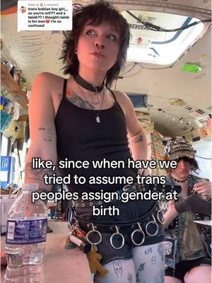 Replying to @🪴 stop assuming trans peoples' AGAB. It's nasty. Especially if you're trans. Ew. #fyp#trans#queer#queertok#transtiktok#coolbus#punk#anarchy 