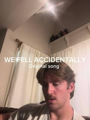 WE FELL ACCIDENTALLY - a new original. What do you guys think  #WeFellAccidentally #OriginalSong #SingerSongwriter #AcousticGuitar #tiktokmusic #IndieMusic #MusicVideo #NewMusic #MusicianLife #Songwriter #AcousticCover #ViralMusic #Guitarist #IndieArtist #MusicLover #Singer #FYP #SongwritersOfTikTok #OriginalMusic #AcousticPerformance #MusicDiscovery #TrendingSong #MusiciansOfTikTok #NewSongAlert #LiveMusic #noahkahan #jackjohnson #edsheeran #johnmayer 