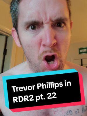 Trevor Phillips in RDR2 pt. 22 #rdr2 #arthurmorgan #trevorphillips #gta5 