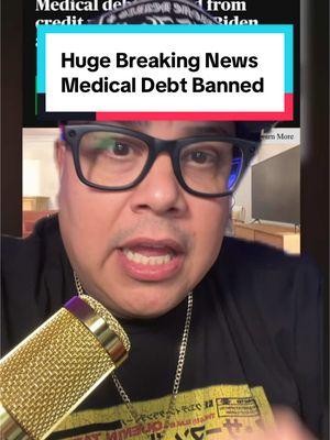 Replying to @juan Guzman Breaking Huge News Medical Debt Is Banned From Credit Reports #credit #creditrepair #creditrepairservices #money #finance #medicalcollections #medicaldebt #medicalbills #medicalbillssuck #greenscreen #Inverted 