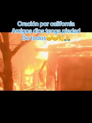 #oracion #california #oracionporcalifornia #insendio#viralvideo #fyp