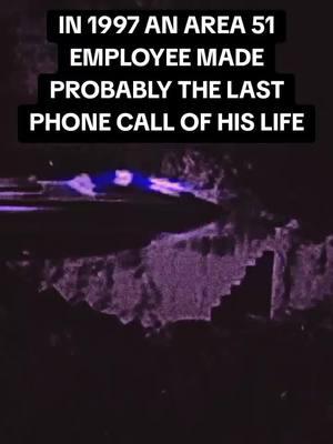 IN 1997 AN AREA 51 EMPLOYEE MADE PROBABLY THE LAST PHONE CALL OF HIS LIFE #ufo #uap #fyp #disclosure #ufosky #aliens #area51 #ufosighting #ufoキャッチャー 