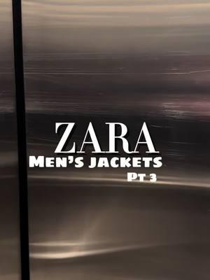 Zara men’s jacket highlight pt 3.  Exact products on my page under “Zara - favorites”  #mensfashion #mensoutfitideas #mensoutfit #zarahaul #zarasalehaul #zarasale #zara2024 #zara #zaranewarrivals #zarashopping #zarastore #zaradaily #zarafashion #zaraaddict #Zaraman #zaramen #zarastyle #zaralover #zaranew #Zaracollection #zaraoutfits #shopping #zaraclothes